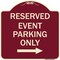 Signmission Reserved Event Parking W/ Right Arrow Heavy-Gauge Aluminum Sign, 18" x 18", BU-1818-23221 A-DES-BU-1818-23221 - alternate 1